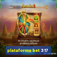 plataforma bet 317